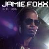 Jamie Foxx - Intuition