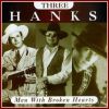 Three Hanks: Men with Broken Hearts (1996)