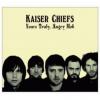 Kaiser Chiefs - Yours Truly Angry Mob