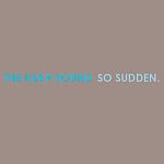 So Sudden (10/11/2005)