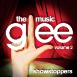 Glee: The Music, Volume 3: Showstoppers (18.05.2010)