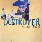 Trouble in Dreams (18.03.2008)