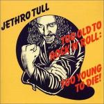 Too Old To Rock 'N' Roll: Too Young To Die (1976)